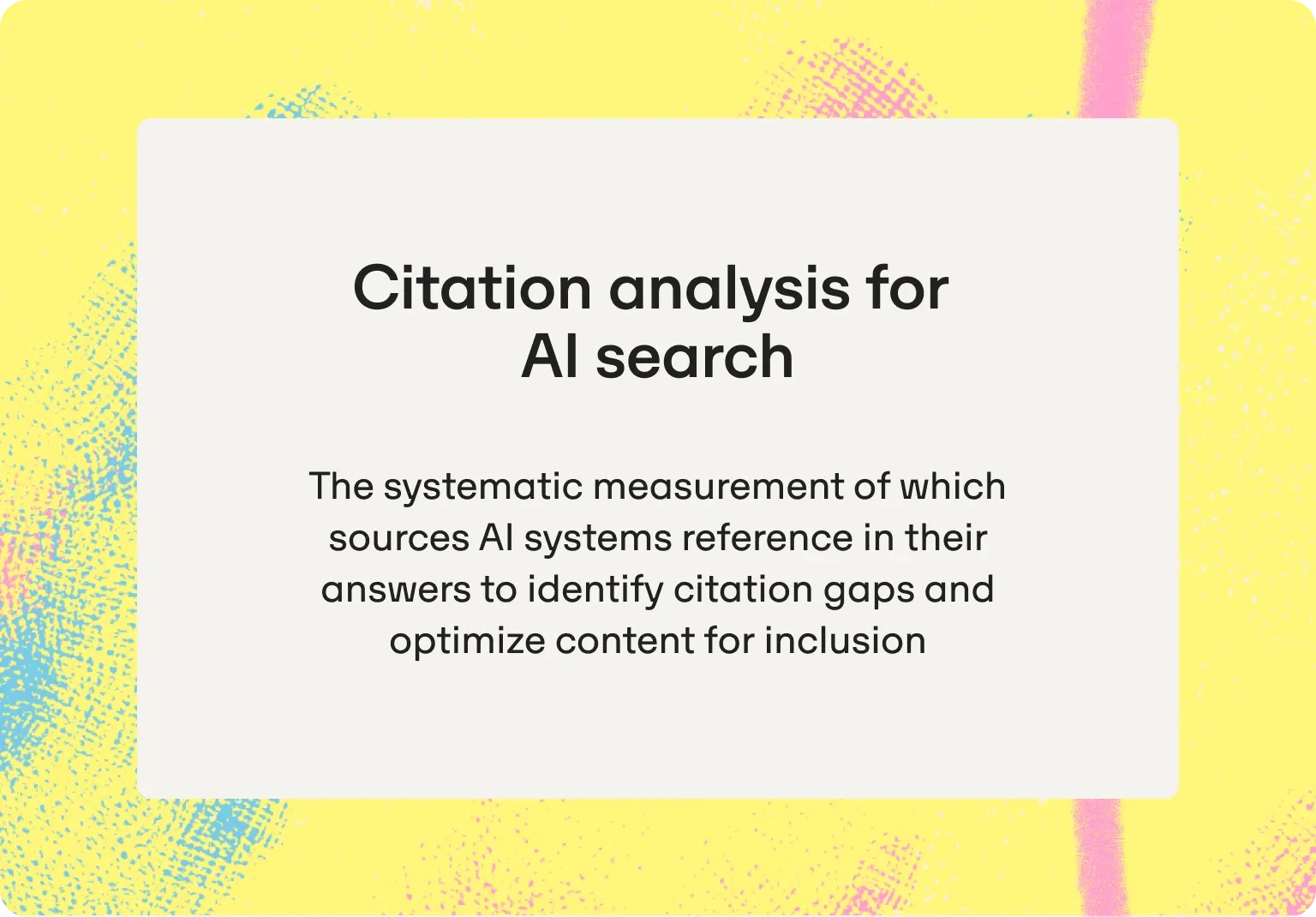 Definition card: citation analysis for AI search measures which sources AI systems reference, to find citation gaps and optimize content for inclusion