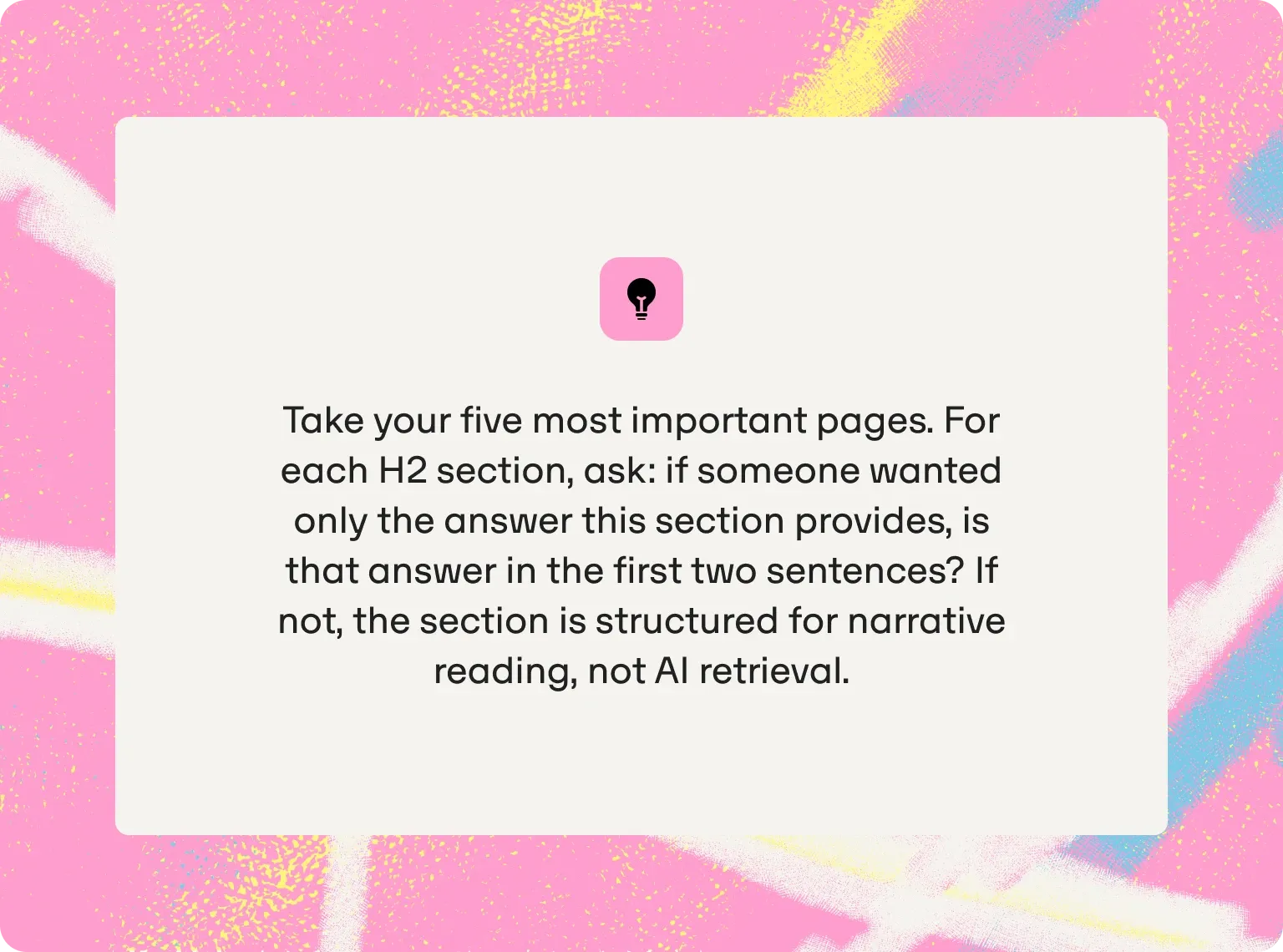 Tip: for each H2 section of your five most important pages, check whether its answer appears in the first two sentences
